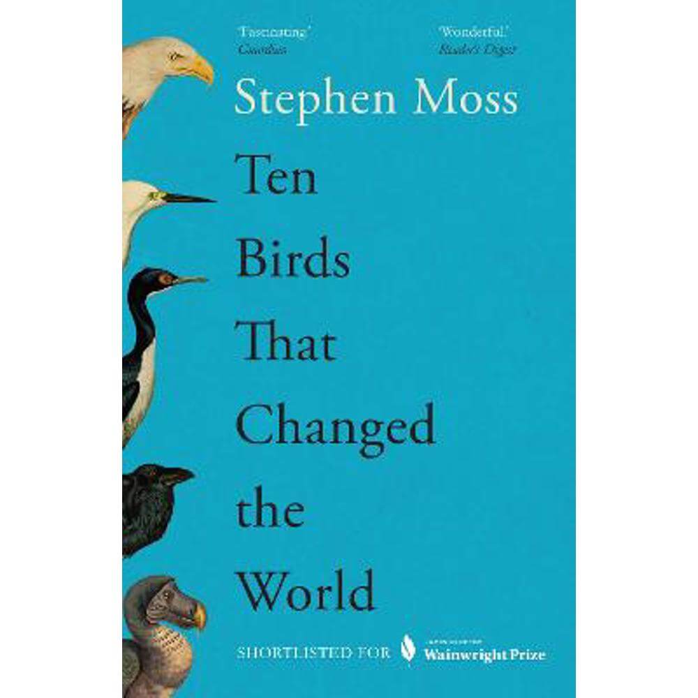Ten Birds That Changed the World (Paperback) - Stephen Moss